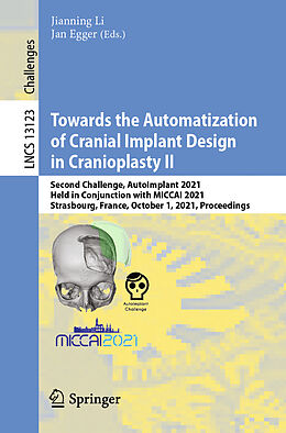 E-Book (pdf) Towards the Automatization of Cranial Implant Design in Cranioplasty II von 