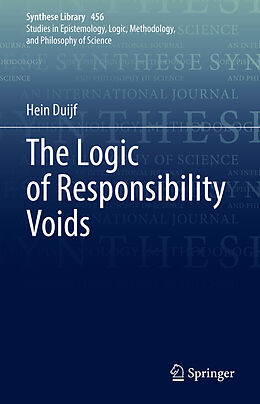 Livre Relié The Logic of Responsibility Voids de Hein Duijf