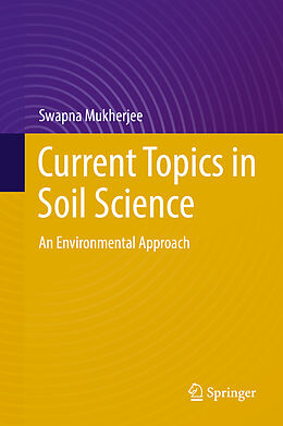 Livre Relié Current Topics in Soil Science de Swapna Mukherjee