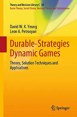 E-Book (pdf) Durable-Strategies Dynamic Games von David W. K. Yeung, Leon A. Petrosyan