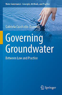 Couverture cartonnée Governing Groundwater de Gabriela Cuadrado-Quesada
