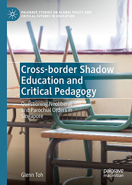 Livre Relié Cross-border Shadow Education and Critical Pedagogy de Glenn Toh