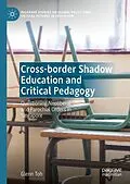 E-Book (pdf) Cross-border Shadow Education and Critical Pedagogy von Glenn Toh