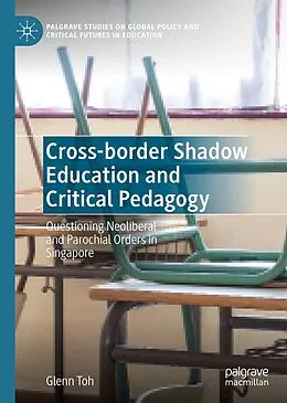 E-Book (pdf) Cross-border Shadow Education and Critical Pedagogy von Glenn Toh