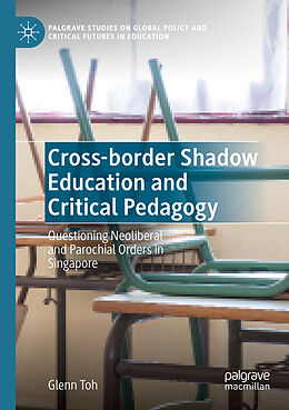 Couverture cartonnée Cross-border Shadow Education and Critical Pedagogy de Glenn Toh