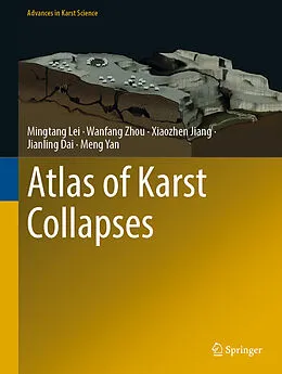 E-Book (pdf) Atlas of Karst Collapses von Mingtang Lei, Wanfang Zhou, Xiaozhen Jiang