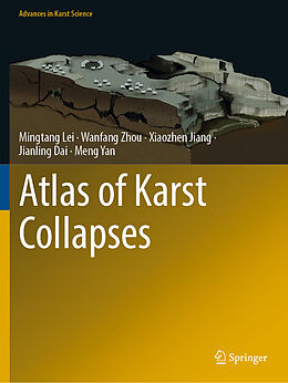 Couverture cartonnée Atlas of Karst Collapses de Mingtang Lei, Wanfang Zhou, Meng Yan