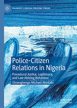 Livre Relié Police-Citizen Relations in Nigeria de Oluwagbenga Michael Akinlabi