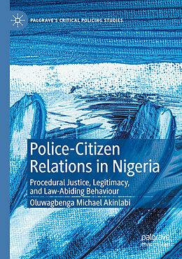 Couverture cartonnée Police-Citizen Relations in Nigeria de Oluwagbenga Michael Akinlabi