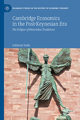 Livre Relié Cambridge Economics in the Post-Keynesian Era de Ashwani Saith