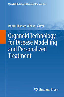 Livre Relié Organoid Technology for Disease Modelling and Personalized Treatment de 