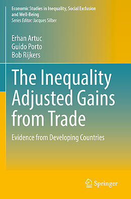 Couverture cartonnée The Inequality Adjusted Gains from Trade de Erhan Artuc, Bob Rijkers, Guido Porto