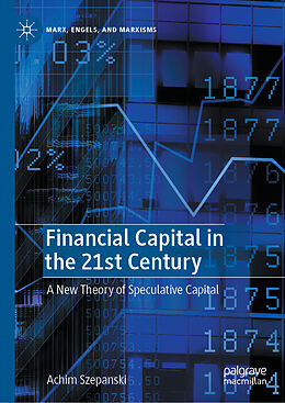 Livre Relié Financial Capital in the 21st Century de Achim Szepanski