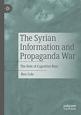 E-Book (pdf) The Syrian Information and Propaganda War von Ben Cole