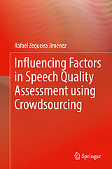 eBook (pdf) Influencing Factors in Speech Quality Assessment using Crowdsourcing de Rafael Zequeira Jiménez