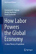 E-Book (pdf) How Labor Powers the Global Economy von Emmanuel D. Farjoun, Moshé Machover, David Zachariah