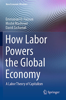 Kartonierter Einband How Labor Powers the Global Economy von Emmanuel D. Farjoun, David Zachariah, Moshé Machover
