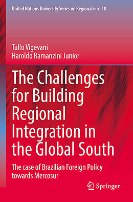 Couverture cartonnée The Challenges for Building Regional Integration in the Global South de Haroldo Ramanzini Junior, Tullo Vigevani