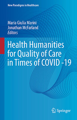 Livre Relié Health Humanities for Quality of Care in Times of COVID -19 de 