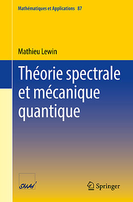 Couverture cartonnée Théorie spectrale et mécanique quantique de Mathieu Lewin