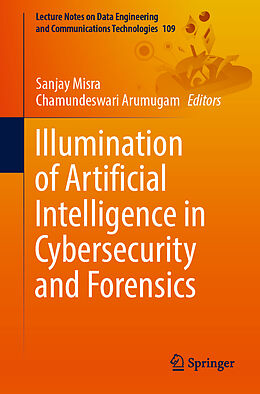 Couverture cartonnée Illumination of Artificial Intelligence in Cybersecurity and Forensics de 