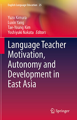 Livre Relié Language Teacher Motivation, Autonomy and Development in East Asia de 