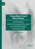 E-Book (pdf) Young Black Street Masculinities von Brendan King