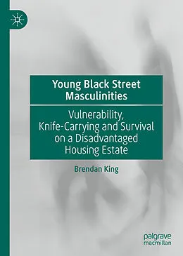 E-Book (pdf) Young Black Street Masculinities von Brendan King