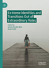 eBook (pdf) Ex-treme Identities and Transitions Out of Extraordinary Roles de 