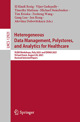 E-Book (pdf) Heterogeneous Data Management, Polystores, and Analytics for Healthcare von 