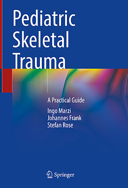 eBook (pdf) Pediatric Skeletal Trauma de Ingo Marzi, Johannes Frank, Stefan Rose