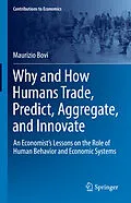 E-Book (pdf) Why and How Humans Trade, Predict, Aggregate, and Innovate von Maurizio Bovi