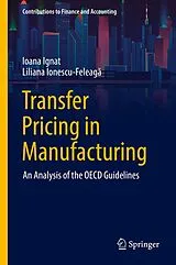 Fester Einband Transfer Pricing in Manufacturing von Ioana Ignat, Liliana Ionescu-Feleag 
