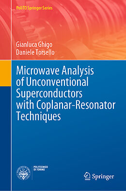 Livre Relié Microwave Analysis of Unconventional Superconductors with Coplanar-Resonator Techniques de Daniele Torsello, Gianluca Ghigo