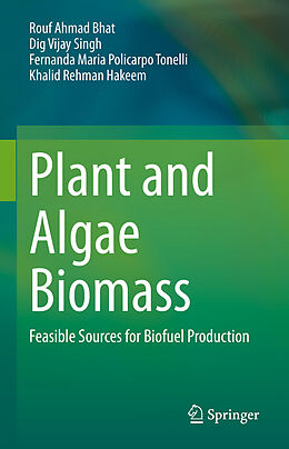 Livre Relié Plant and Algae Biomass de Rouf Ahmad Bhat, Khalid Rehman Hakeem, Fernanda Maria Policarpo Tonelli