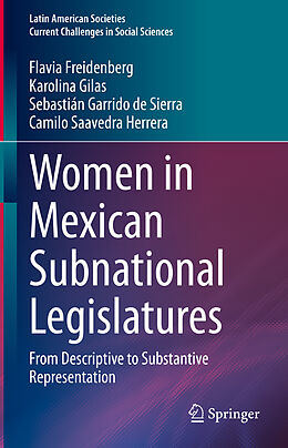 Livre Relié Women in Mexican Subnational Legislatures de Flavia Freidenberg, Camilo Saavedra Herrera, Sebastián Garrido de Sierra