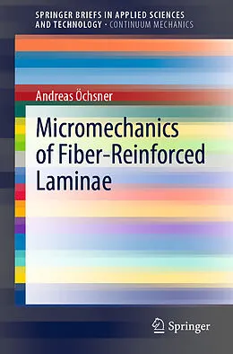 Kartonierter Einband Micromechanics of Fiber-Reinforced Laminae von Andreas Öchsner