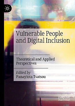 Couverture cartonnée Vulnerable People and Digital Inclusion de 