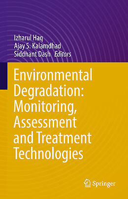 Livre Relié Environmental Degradation: Monitoring, Assessment and Treatment Technologies de 