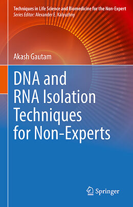 Livre Relié DNA and RNA Isolation Techniques for Non-Experts de Akash Gautam