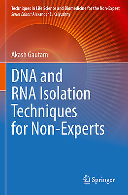 Couverture cartonnée DNA and RNA Isolation Techniques for Non-Experts de Akash Gautam