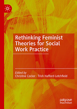 Kartonierter Einband Rethinking Feminist Theories for Social Work Practice von 