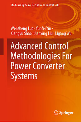 Livre Relié Advanced Control Methodologies For Power Converter Systems de Wensheng Luo, Yunfei Yin, Ligang Wu