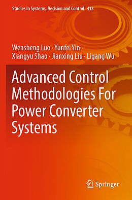 Couverture cartonnée Advanced Control Methodologies For Power Converter Systems de Wensheng Luo, Yunfei Yin, Ligang Wu