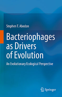 Livre Relié Bacteriophages as Drivers of Evolution de Stephen T. Abedon