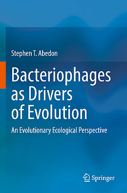 Couverture cartonnée Bacteriophages as Drivers of Evolution de Stephen T. Abedon