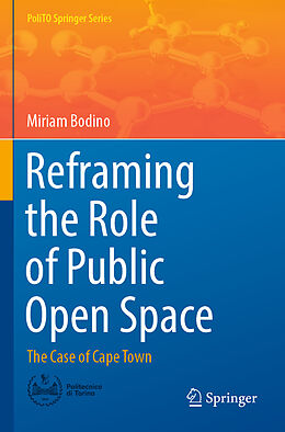 Kartonierter Einband Reframing the Role of Public Open Space von Miriam Bodino