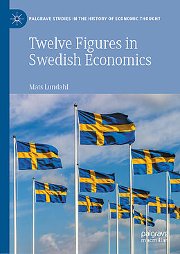 Fester Einband Twelve Figures in Swedish Economics von Mats Lundahl