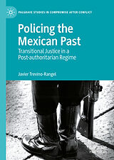 E-Book (pdf) Policing the Mexican Past von Javier Trevino-Rangel