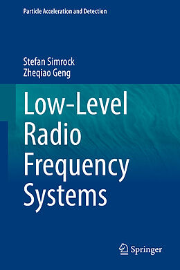 Fester Einband Low-Level Radio Frequency Systems von Zheqiao Geng, Stefan Simrock
